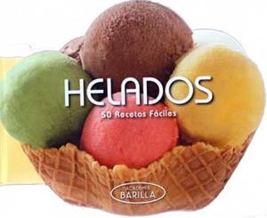 HELADOS | 9788416279241 | ACADEMIA BARILLA | Llibreria La Font de Mimir - Llibreria online Barcelona - Comprar llibres català i castellà