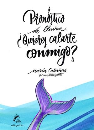 PRONÓSTICO DE LLUVIA: ¿QUIERES CALARTE CONMIGO? | 9788494516283 | CABAÑAS FERNÁNDEZ, MARÍA | Llibreria La Font de Mimir - Llibreria online Barcelona - Comprar llibres català i castellà