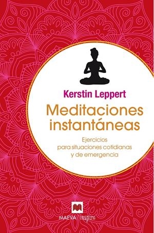 MEDITACIONES INSTANTÁNEAS | 9788416690398 | LEPPERT, KERSTIN | Llibreria La Font de Mimir - Llibreria online Barcelona - Comprar llibres català i castellà