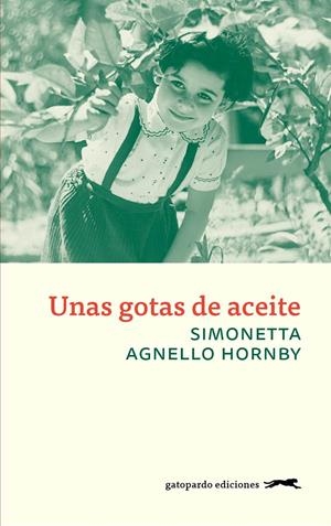 UNAS GOTAS DE ACEITE | 9788494510052 | AGNELLO HORNBY, SIMONETTA | Llibreria La Font de Mimir - Llibreria online Barcelona - Comprar llibres català i castellà