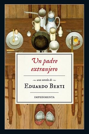 UN PADRE EXTRANJERO | 9788416542543 | BERTI, EDUARDO | Llibreria La Font de Mimir - Llibreria online Barcelona - Comprar llibres català i castellà