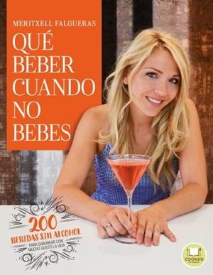 QUÉ BEBER CUANDO NO BEBES | 9788479539771 | FALGUERAS I FEBRER, MERITXELL | Llibreria La Font de Mimir - Llibreria online Barcelona - Comprar llibres català i castellà