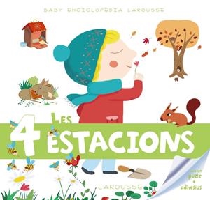 BABY ENCICLOPÈDIA. LES 4 ESTACIONS | 9788415785996 | LAROUSSE EDITORIAL | Llibreria La Font de Mimir - Llibreria online Barcelona - Comprar llibres català i castellà