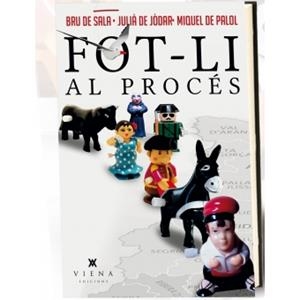 FOT-LI AL PROCÉS | 9788483309377 | DE PALOL, MIQUEL/DE JÒDAR I MUÑOZ, JULIÀ/BRU DE SALA CASTELLS, XAVIER | Llibreria La Font de Mimir - Llibreria online Barcelona - Comprar llibres català i castellà
