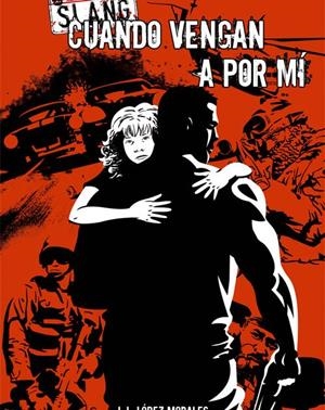 SLANG - CUANDO VENGAN A POR MI | 9788493720001 | Llibreria La Font de Mimir - Llibreria online Barcelona - Comprar llibres català i castellà