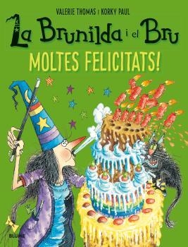 LA BRUNILDA I EL BRU. MOLTES FELICITATS! | 9788498019940 | THOMAS, VALERIE/PAUL, KORKY | Llibreria La Font de Mimir - Llibreria online Barcelona - Comprar llibres català i castellà