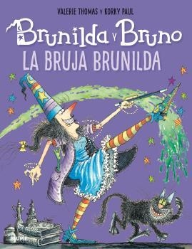 LA BRUNILDA I EL BRU. LA BRUIXA BRUNILDA | 9788498019919 | THOMAS, VALERIE/PAUL, KORKY | Llibreria La Font de Mimir - Llibreria online Barcelona - Comprar llibres català i castellà
