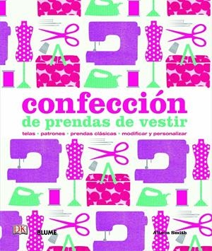 CONFECCIÓN DE PRENDAS DE VESTIR | 9788498017205 | SMITH, ALISON | Llibreria La Font de Mimir - Llibreria online Barcelona - Comprar llibres català i castellà