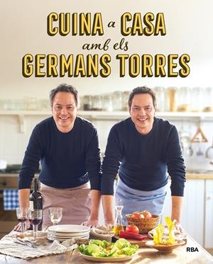CUINA A CASA AMB ELS GERMANS TORRES | 9788492981557 | TORRES , JAVIER/TORRES , SERGIO | Llibreria La Font de Mimir - Llibreria online Barcelona - Comprar llibres català i castellà
