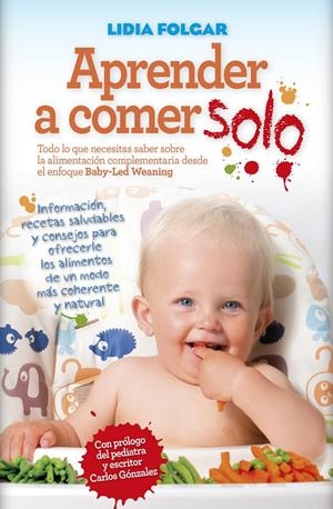APRENDER A COMER SOLO | 9788416002788 | FOLGAR LATORRE, LIDIA | Llibreria La Font de Mimir - Llibreria online Barcelona - Comprar llibres català i castellà