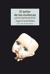 EL SEÑOR DE LAS MUÑECAS Y OTROS CUENTOS DE TERROR | 9788490653050 | OATES, JOYCE CAROL | Llibreria La Font de Mimir - Llibreria online Barcelona - Comprar llibres català i castellà