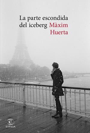 LA PARTE ESCONDIDA DEL ICEBERG | 9788467047745 | MÀXIM HUERTA | Llibreria La Font de Mimir - Llibreria online Barcelona - Comprar llibres català i castellà