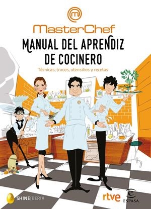 MANUAL DEL APRENDIZ DE COCINERO | 9788467049459 | SHINE/CR TVE | Llibreria La Font de Mimir - Llibreria online Barcelona - Comprar llibres català i castellà