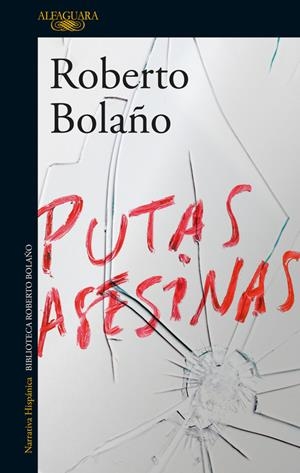 PUTAS ASESINAS | 9788420427720 | BOLAÑO, ROBERTO | Llibreria La Font de Mimir - Llibreria online Barcelona - Comprar llibres català i castellà