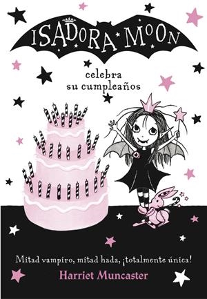 ISADORA MOON CELEBRA SU CUMPLEAÑOS (ISADORA MOON) | 9788420485836 | MUNCASTER, HARRIET | Llibreria La Font de Mimir - Llibreria online Barcelona - Comprar llibres català i castellà