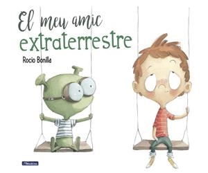 EL MEU AMIC EXTRATERRESTRE | 9788448847845 | BONILLA, ROCIO | Llibreria La Font de Mimir - Llibreria online Barcelona - Comprar llibres català i castellà