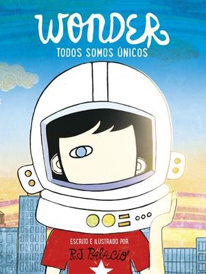 WONDER. TODOS SOMOS ÚNICOS | 9788416588398 | PALACIO, R.J. | Llibreria La Font de Mimir - Llibreria online Barcelona - Comprar llibres català i castellà