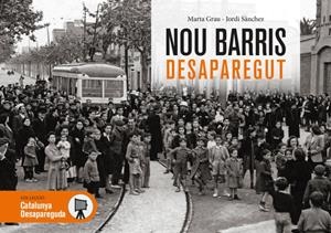 NOU BARRIS DESAPAREGUT | 9788416547425 | GRAU SERRAT, MARTA/SÁNCHEZ I RUIZ, JORDI | Llibreria La Font de Mimir - Llibreria online Barcelona - Comprar llibres català i castellà