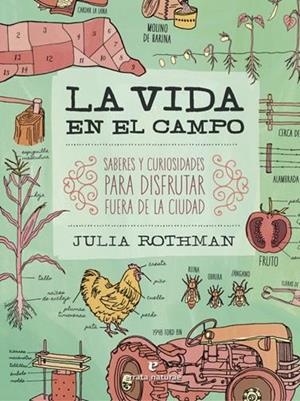 LA VIDA EN EL CAMPO | 9788416544356 | JULIA ROTHMAN | Llibreria La Font de Mimir - Llibreria online Barcelona - Comprar llibres català i castellà