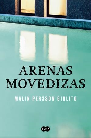 ARENAS MOVEDIZAS | 9788491290704 | MALIN PERSSON GIOLITO | Llibreria La Font de Mimir - Llibreria online Barcelona - Comprar llibres català i castellà