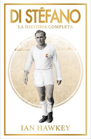 DI STÉFANO | 9788494506468 | IAN HAWKEY | Llibreria La Font de Mimir - Llibreria online Barcelona - Comprar llibres català i castellà