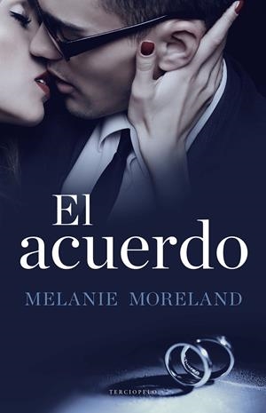 EL ACUERDO | 9788494557057 | MELANIE MORELAND | Llibreria La Font de Mimir - Llibreria online Barcelona - Comprar llibres català i castellà