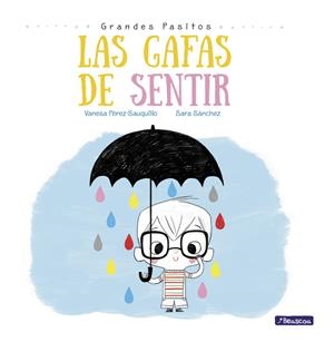 LAS GAFAS DE SENTIR (GRANDES PASITOS. ÁLBUM ILUSTRADO) | 9788448847869 | SARA SÁNCHEZ/VANESA PÉREZ-SAUQUILLO | Llibreria La Font de Mimir - Llibreria online Barcelona - Comprar llibres català i castellà