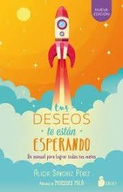 TUS DESEOS TE ESTAN ESPERANDO | 9788417030186 | SÁNCHEZ PÉREZ, ALICIA | Llibreria La Font de Mimir - Llibreria online Barcelona - Comprar llibres català i castellà