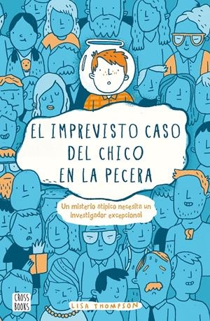 EL IMPREVISTO CASO DEL CHICO EN LA PECERA | 9788408169352 | LISA THOMPSON | Llibreria La Font de Mimir - Llibreria online Barcelona - Comprar llibres català i castellà