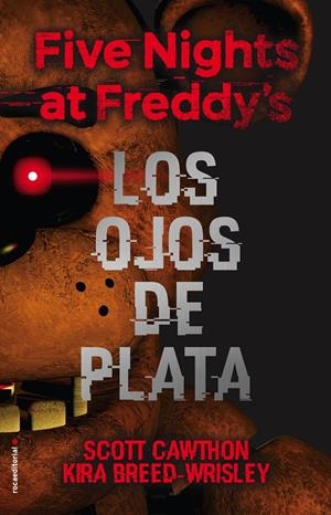 FIVE NIGHTS AT FREDDY'S. LOS OJOS DE PLATA | 9788416867356 | SCOTT CAWTHON/KIRA BREED-WRISLEY | Llibreria La Font de Mimir - Llibreria online Barcelona - Comprar llibres català i castellà