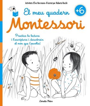 EL MEU QUADERN MONTESSORI +6 | 9788491371755 | ÈVE HERRMANN/ROBERTA ROCCHI | Llibreria La Font de Mimir - Llibreria online Barcelona - Comprar llibres català i castellà
