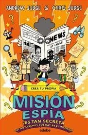 CREA TU PROPIA MISIÓN ESPÍA | 9788468331850 | JUDGE, ANDREW / JUDGE, CHRIS | Llibreria La Font de Mimir - Llibreria online Barcelona - Comprar llibres català i castellà