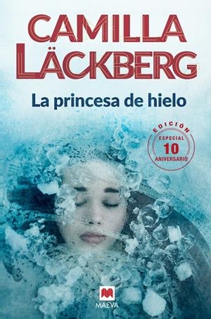 LA PRINCESA DE HIELO 10 ANIVERSARIO | 9788416690619 | LÄCKBERG, CAMILLA | Llibreria La Font de Mimir - Llibreria online Barcelona - Comprar llibres català i castellà