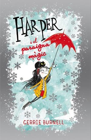 HARPER I EL PARAIGUA MÀGIC | 9788424660468 | BURNELL, CERRIE | Llibreria La Font de Mimir - Llibreria online Barcelona - Comprar llibres català i castellà