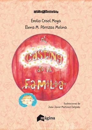 EL CASTING DE LA FAMILIA | 9788494396496 | CRISOL MOYA, EMILIO/PÁRRIZAS MOLINA, ELENA M. | Llibreria La Font de Mimir - Llibreria online Barcelona - Comprar llibres català i castellà