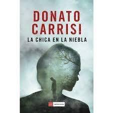 LA CHICA EN LA NIEBLA | 9788416634583 | CARRISI, DONATO | Llibreria La Font de Mimir - Llibreria online Barcelona - Comprar llibres català i castellà