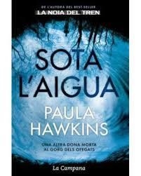SOTA L'AIGUA | 9788416863204 | HAWKINS, PAULA | Llibreria La Font de Mimir - Llibreria online Barcelona - Comprar llibres català i castellà