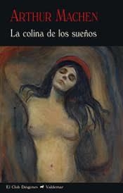 LA COLINA DE LOS SUEÑOS | 9788477028628 | MACHEN, ARTHUR | Llibreria La Font de Mimir - Llibreria online Barcelona - Comprar llibres català i castellà