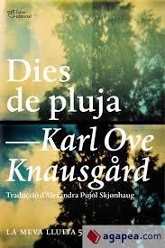 LA MEVA LLUITA 5. DIES DE PLUJA | 9788494655630 | KNAUSGÅRD, KARL OVE | Llibreria La Font de Mimir - Llibreria online Barcelona - Comprar llibres català i castellà