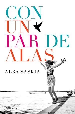 CON UN PAR DE ALAS | 9788408172444 | ALBA SASKIA | Llibreria La Font de Mimir - Llibreria online Barcelona - Comprar llibres català i castellà