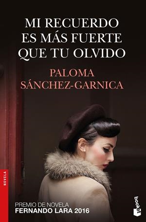 MI RECUERDO ES MÁS FUERTE QUE TU OLVIDO | 9788408172604 | PALOMA SÁNCHEZ-GARNICA | Llibreria La Font de Mimir - Llibreria online Barcelona - Comprar llibres català i castellà