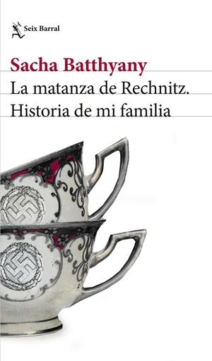 LA MATANZA DE RECHNITZ | 9788432232541 | SACHA BATTHYANY | Llibreria La Font de Mimir - Llibreria online Barcelona - Comprar llibres català i castellà