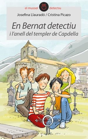 EN BERNAT DETECTIU I L?ANELL DEL TEMPLER DE CAPDELLA | 9788416844265 | LLAURADÓ SENAR, JOSEFINA | Llibreria La Font de Mimir - Llibreria online Barcelona - Comprar llibres català i castellà