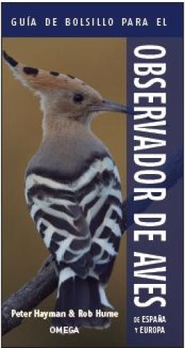 GUÍA DE BOLSILLO PARA EL OBSERVADOR DE AVES DE ESPAÑA Y EUROPA | 9788428216043 | HAYMAN, PETER/HUME, ROB | Llibreria La Font de Mimir - Llibreria online Barcelona - Comprar llibres català i castellà