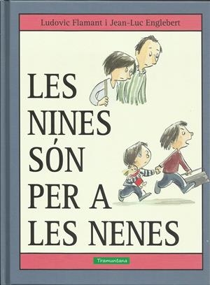 LES NINES SÓN PER A LES NENES | 9788416578573 | FLAMANT  FLAMANT, LUDOVIC | Llibreria La Font de Mimir - Llibreria online Barcelona - Comprar llibres català i castellà
