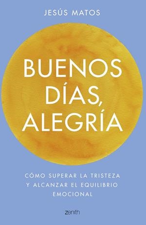 BUENOS DÍAS, ALEGRÍA | 9788408173274 | JESÚS MATOS | Llibreria La Font de Mimir - Llibreria online Barcelona - Comprar llibres català i castellà