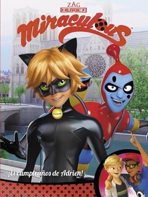 ¡EL CUMPLEAÑOS DE ADRIEN! (MIRACULOUS [PRODIGIOSA LADYBUG]. CÓMIC) | 9788448848941 | VARIOS AUTORES | Llibreria La Font de Mimir - Llibreria online Barcelona - Comprar llibres català i castellà