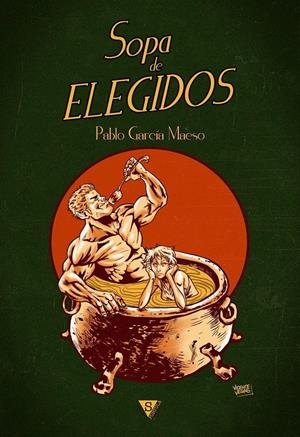 SOPA DE ELEGIDOS | 9788416637041 | GARCÍA MAESO, PABLO | Llibreria La Font de Mimir - Llibreria online Barcelona - Comprar llibres català i castellà