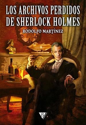 ARCHIVOS PERDIDOS DE SHERLOCK HOLMES, LOS | 9788416637027 | MARTÍNEZ, RODOLFO | Llibreria La Font de Mimir - Llibreria online Barcelona - Comprar llibres català i castellà