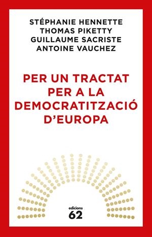 PER UN TRACTAT PER A LA DEMOCRATITZACIÓ D'EUROPA | 9788429776164 | THOMAS PIKETTY/AA. VV. | Llibreria La Font de Mimir - Llibreria online Barcelona - Comprar llibres català i castellà